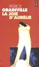 Patrick Grainville - La joie d'Aurélie.