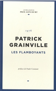 eBooks meilleures ventes Les flamboyants par Patrick Grainville, Paule Constant (French Edition) ePub iBook CHM 9782810509706