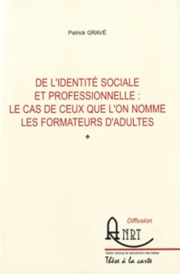 De l'identité sociale et professionnelle : le cas de ceux que l'on nomme les formateurs d'adultes