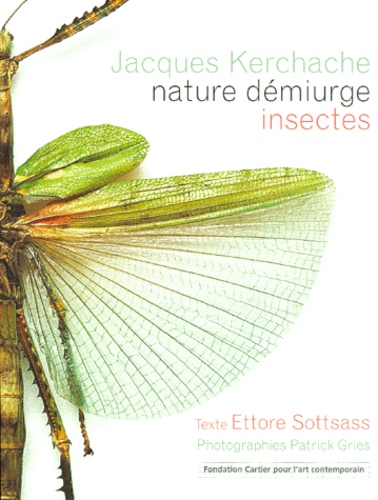 Patrick Gries et Ettore Sottsass - Nature Demiurge. Insectes.