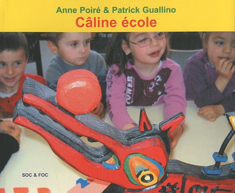 Patrick Guallino et Anne Poiré - Câline école.