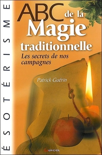 Patrick Guérin - ABC de la Magie traditionnelle.