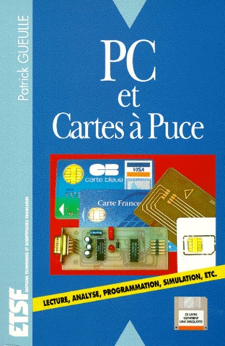 Pc Et Cartes A Puce. Avec Une Disquette de Patrick Gueulle - Livre ...