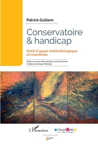 Rapidshare ebooks gratuits télécharger Conservatoire et handicap  - Outil d'appui méthodologique et manifeste DJVU par Patrick Guillem en francais