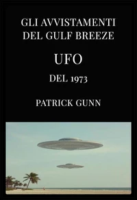 Gli avvistamenti UFO del Gulf Breeze del 1973