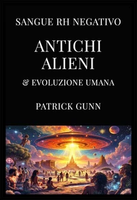 Sangue Rh negativo, alieni antichi ed evoluzione umana