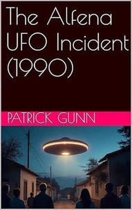The Alfena UFO Incident (1990)