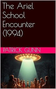 The Ariel School Encounter (1994)