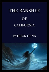 The Banshee Of California