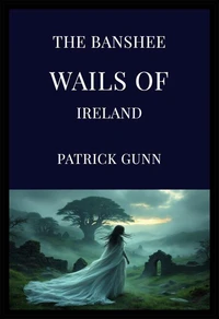 The Banshee Wails of Ireland