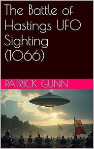 The Battle of Hastings UFO Sighting (1066)