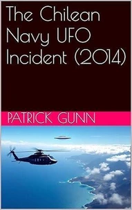 The Chilean Navy UFO Incident (2014)