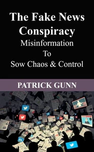 The Fake News Conspiracy