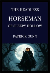 The Headless Horseman Of Sleepy Hollow