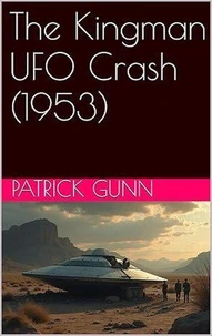 The Kingman UFO Crash (1953)