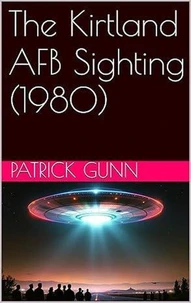 The Kirtland AFB Sighting (1980)