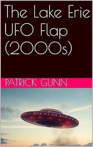 The Lake Erie UFO Flap (2000s)