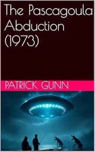 The Pascagoula Abduction (1973)