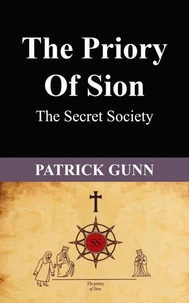 The Priory of Sion The Secret Society