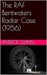 The RAF Bentwaters Radar Case (1956)