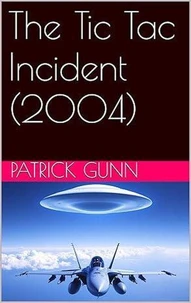 The Tic Tac Incident (2004)