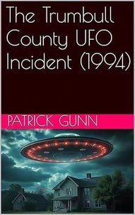 The Trumbull County UFO Incident (1994)