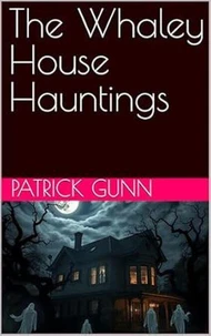 The Whaley House Hauntings