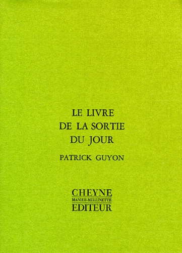 Patrick Guyon - Le livre de la sortie du jour.