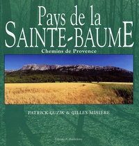 Patrick Guzik et Gilles Mihière - Pays de la Sainte-Baume - Chemins de Provence.