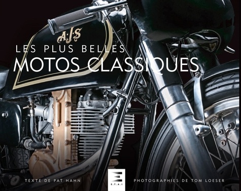 Les plus belles motos classiques de Patrick Hahn - Beau Livre - Livre -  Decitre