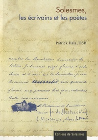Patrick Hala - Solesmes, les écrivains et les poètes (1833-1954).