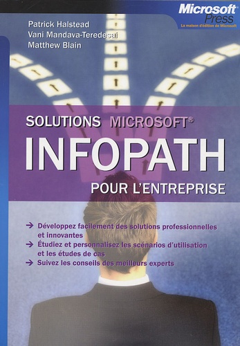 Patrick Halstead et Matthew Blain - Solutions Infopath pour l'entreprise.