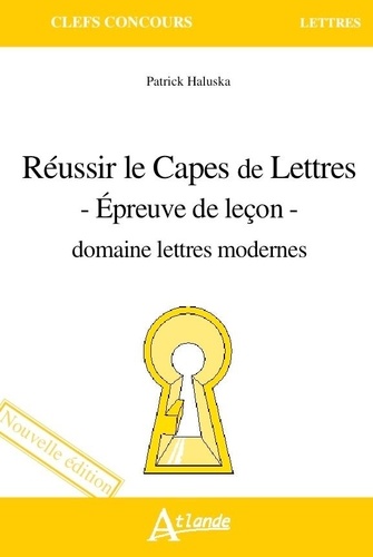 Réussir le Capes de Lettres. Epreuve de leçon - Domaine lettres modernes