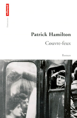 Patrick Hamilton - Couvre-feux.