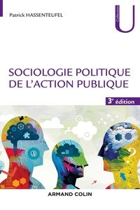Patrick Hassenteufel - Sociologie politique de l'action publique.