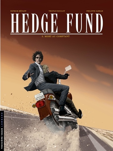 Hedge Fund - tome 5 - Mort au comptant