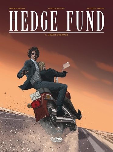 Patrick Hénaff et Philippe Sabbah - Hedge Fund - Volume 5 - Death Upfront.