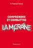 Patrick Henry - Comprendre et combattre la migraine.