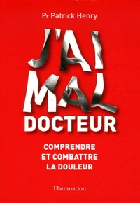J'ai mal, docteur