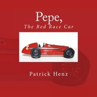  Patrick Henz - Pepe, the Red Race Car.