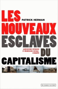 Patrick Herman - Les nouveaux esclaves du capitalisme.