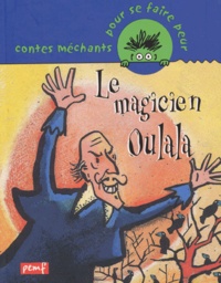 Patrick Hétier - Le Magicien Oulala.