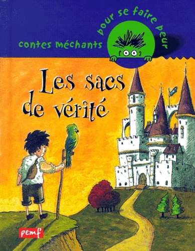 Patrick Hétier et Freddy Dermidjian - Les Sacs De Verite.