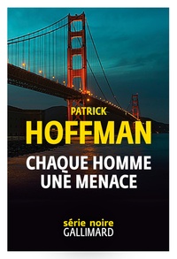 Patrick Hoffman - Chaque homme, une menace.