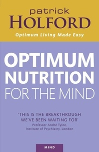 Patrick Holford - Optimum Nutrition For The Mind.