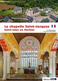 Patrick Huchet et Hervé Ronné - La chapelle saint-jacques de merleac - Lachapellesaint-jacquesdemerleac.