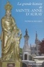 Patrick Huchet et Jean Le Dorze - La grande histoire de Sainte-Anne d'Auray.