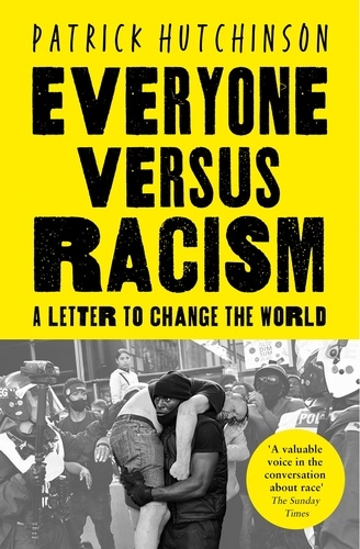 Patrick Hutchinson - Everyone Versus Racism - A Letter to My Children.