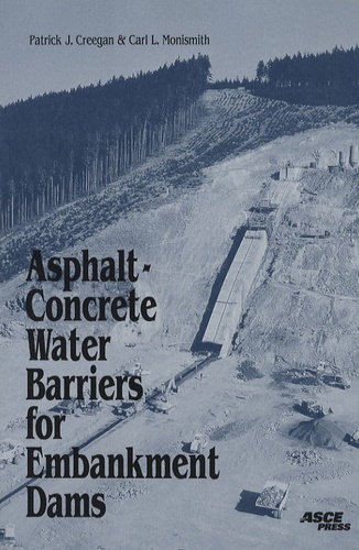 Patrick-J Creegan et Carl L Monismith - Asphalt-ConcreteWater Barriers for Embankment Dams.