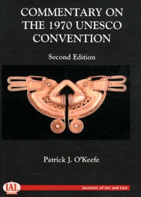 Patrick-J O'Keefe - Commentary on the 1970 UNESCO Convention.